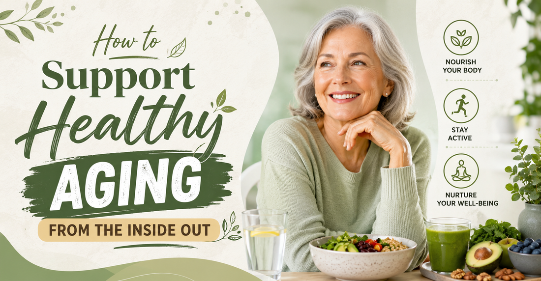 How to Support Healthy Aging from the Inside Out